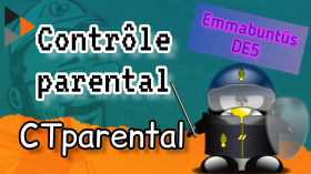 Contrôle parental CTparental sur Emmabuntüs DE5 by Blabla Linux EMMABUNTUS
